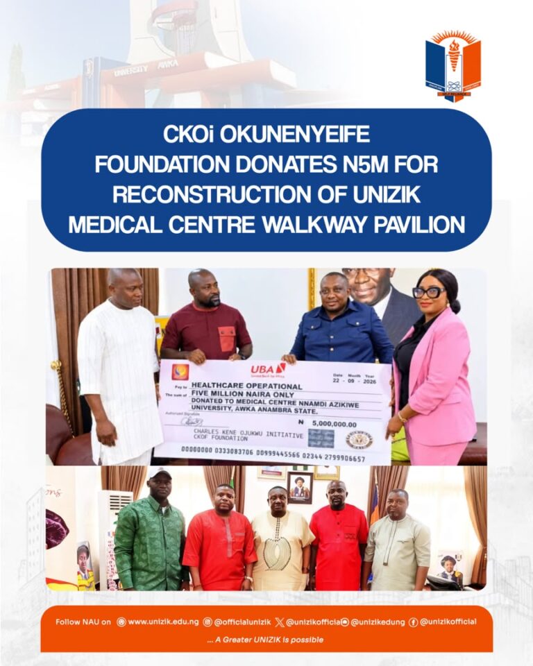 CKOi OKUNENYEIFE FOUNDATION DONATES N5M FOR RECONSTRUCTION OF UNIZIK MEDICAL CENTRE WALKWAY PAVILION
